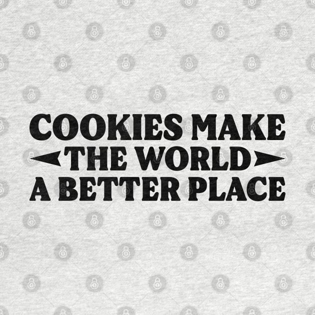 Cookies Make The World A Better Place v2 by Emma